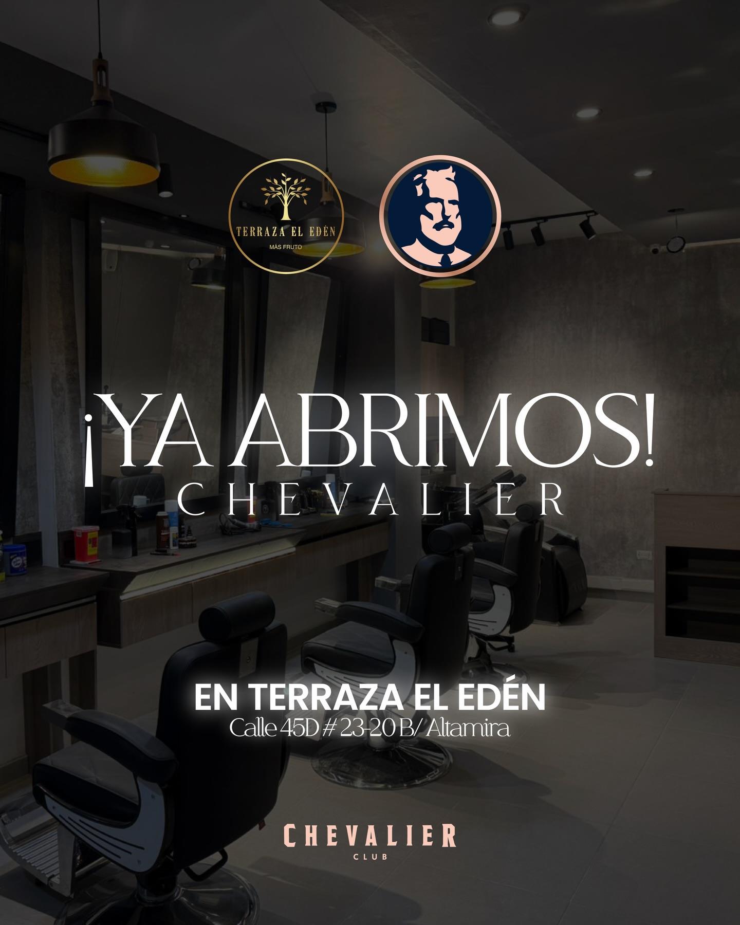 Anuncio: ¡Ya abrimos! Chevalier en Terraza El Edén, Calle 45D #23-20, Altamira, sobre la foto de la sala con sillas de barbero negras